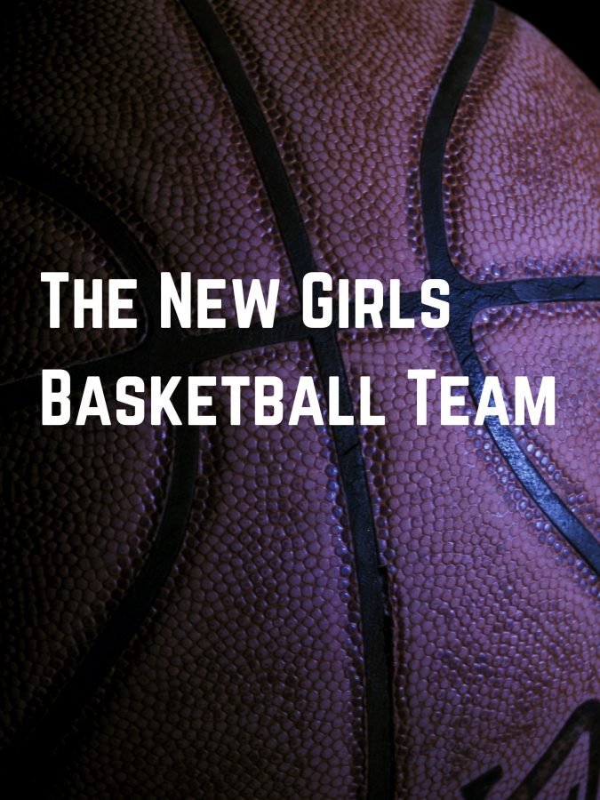 A New Start For The Girls Basketball Team