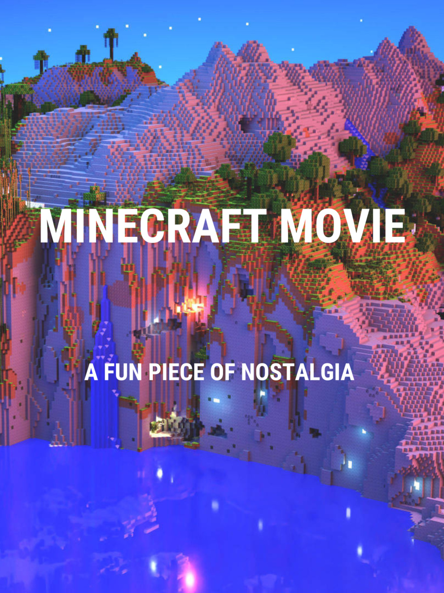 Minecraft Movie; The Peak of Nostalgia