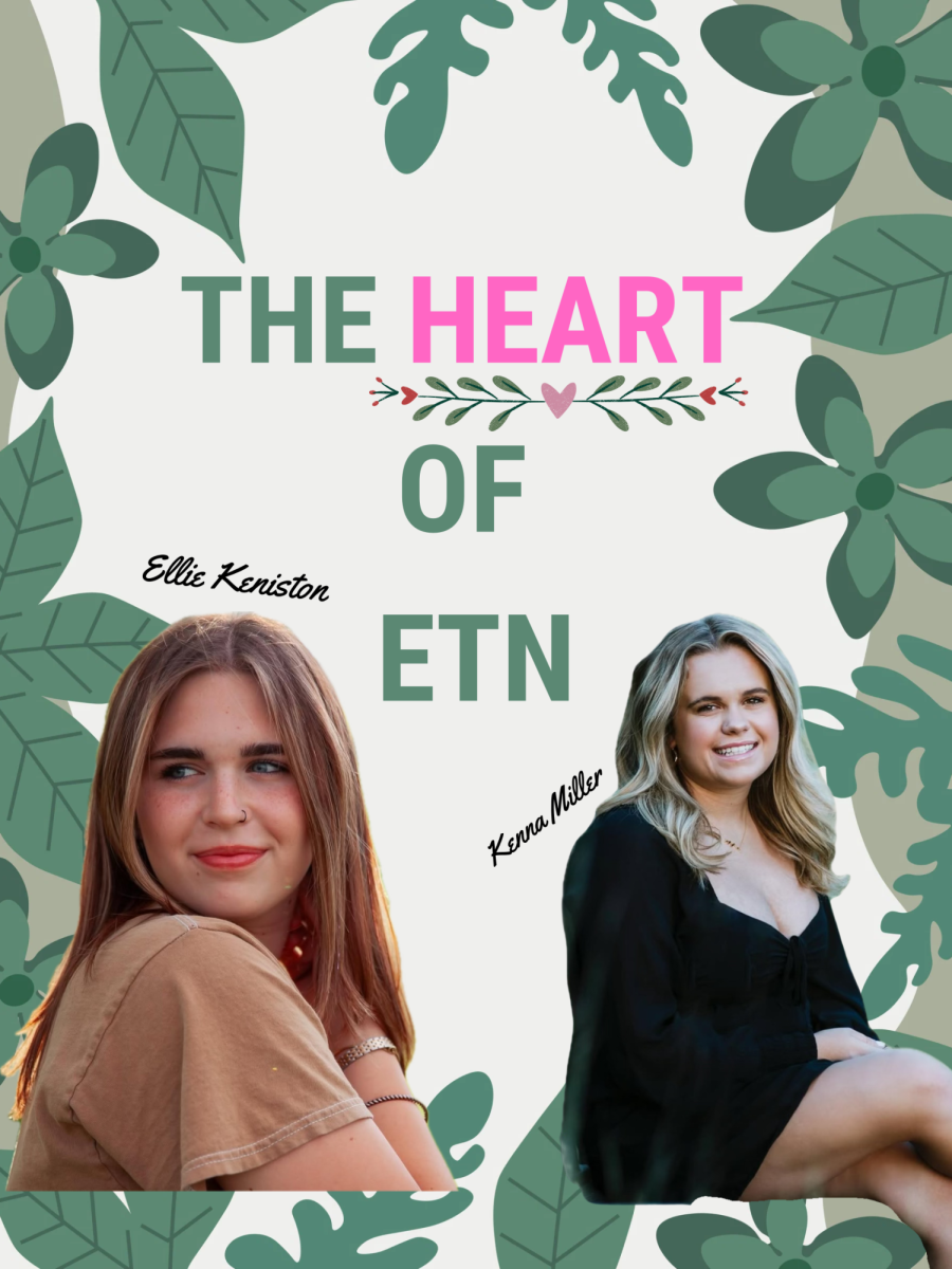 Kenna Miller and Ellie Keniston: The Heart Of ETN